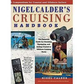 Nigel Calder's Cruising Handbook: A Compendium for Coastal and Offshore Sailors - Nigel Calder