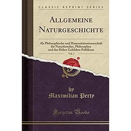 Perty, M: Allgemeine Naturgeschichte, Vol. 3
