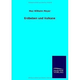 Erdbeben und Vulkane - Max Wilhelm Meyer