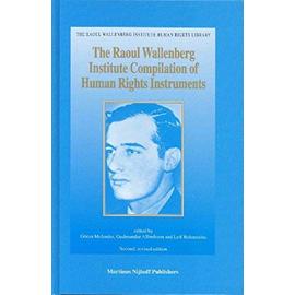 The Raoul Wallenberg Institute Compilation of Human Rights Instruments: Second Revised Edition - Collectif