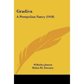 Gradiva: A Pompeiian Fancy (1918) - Downey, Helen M