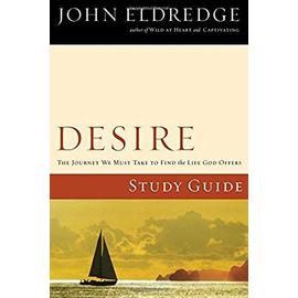 Desire Study Guide - John Eldredge