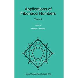 Applications of Fibonacci Numbers: Volume 9: Proceedings of The Tenth International Research Conference on Fibonacci Numbers and Their Applications - Howard, Fredric T.