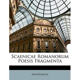Scaenicae Romanorum Poesis Fragmenta - Anonymous