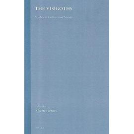 The Visigoths: Studies in Culture and Society - Ferreiro