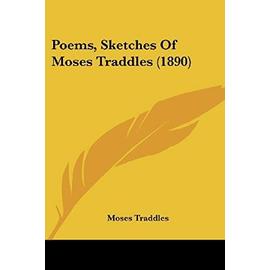 Poems, Sketches Of Moses Traddles - Traddles, Moses