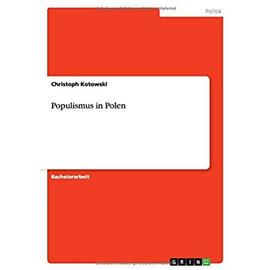 Populismus in Polen - Christoph Kotowski