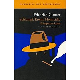 Schlumpf, Erwin : homicidio : el inspector Studer - Friedrich Glauser
