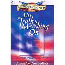 His Truth Is Marching on: An 18 Minute Patriotic Presentation - Camp Kirkland