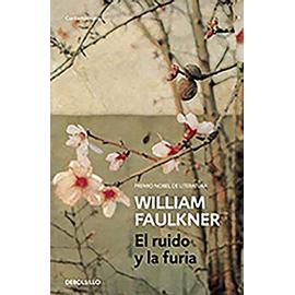 El Ruido Y La Furia / The Sound and the Fury - William Faulkner