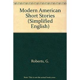 Modern American Short Stories (Simplified English) - Roberts, G.