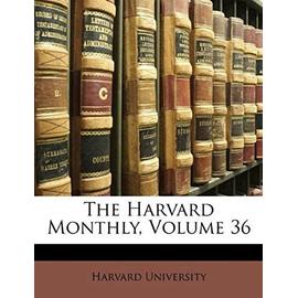 The Harvard Monthly, Volume 36 - Unknown