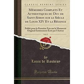 Rouvroy, L: Mémoires Complets Et Authentiques du Duc de Sain