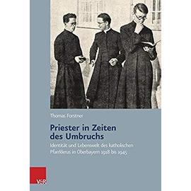 Priester in Zeiten des Umbruchs - Thomas Forstner