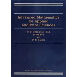 Advanced Mathematics for Applied and Pure Sciences - C. F. Chan Man Fong