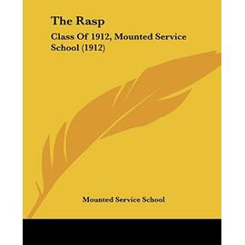 The Rasp: Class of 1912, Mounted Service School (1912) - Mounted Service School