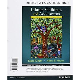 Infants, Children, and Adolescents, Books a la Carte Plus New Mydevelopmentlab -- Access Card Package - Laura E. Berk