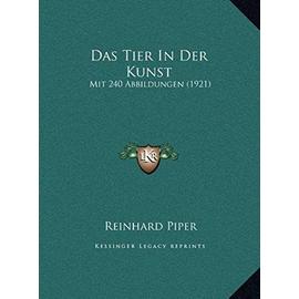 Das Tier in Der Kunst: Mit 240 Abbildungen (1921) - Piper, Reinhard