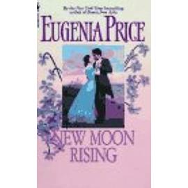 New Moon Rising - Eugenia Price