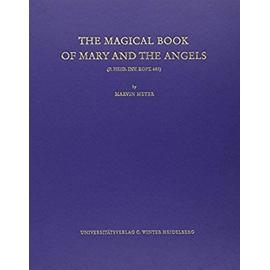 The Magical Book of Mary and the Angels (P.Heid. Inv. Kopt. 685) - Marvin Meyer