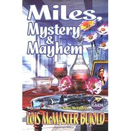 Miles, Mystery & Mayhem - Bujold, Lois Mcmaster
