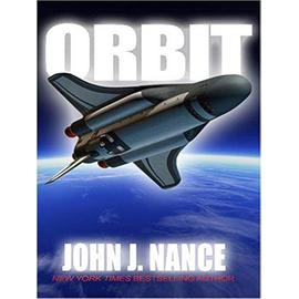 Orbit (Thorndike Press Large Print Core Series) - Nance, John J.
