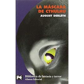 La Mascara de Cthulhu - August William Derleth