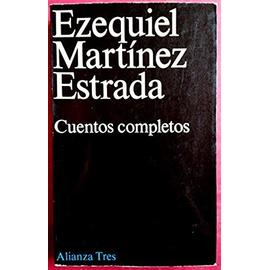 Cuentos Completos - Martinez Estrada, Ezequiel