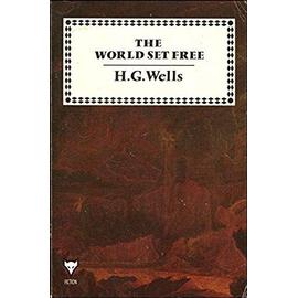 WORLD SET FREE - H.G. Wells