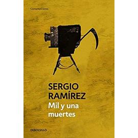 Mil Y Una Muertes / A Thousand and One Deaths - Sergio Ramirez