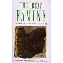 The Great Famine: Studies in Irish History, 1845-1852 - Unknown