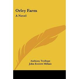 Orley Farm: A Novel - Millais, Sir John Everett