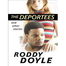 The Deportees And Other Stories (Thorndike Reviewers' Choice) - Roddy Doyle
