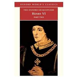The Oxford Shakespeare: Henry VI, Part Two (Oxford World's Classics) - Warren, Roger