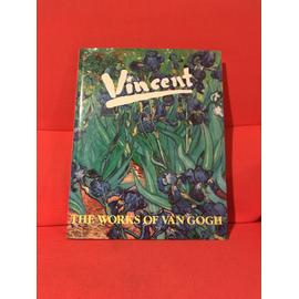 Vincent The Works of Van Gogh - Franco Vedovello