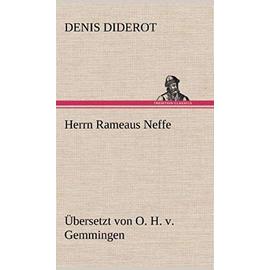 Herrn Rameaus Neffe. Übersetzt von O. H. v. Gemmingen - Diderot