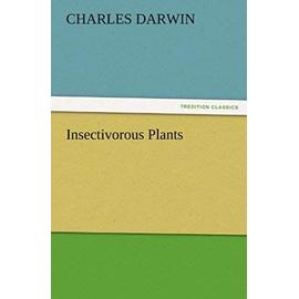 Insectivorous Plants - Darwin Charles