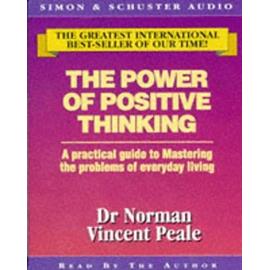 The Power of Positive Thinking - Dr. Norman Vincent Peale