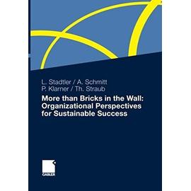 More than Bricks in the Wall: Organizational Perspectives for Sustainable Success - Collectif