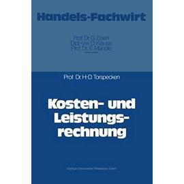 Kosten- und Leistungsrechnung - Hans-Dieter Torspecken