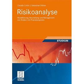 Risikoanalyse: Modellierung, Beurteilung und Management von Risiken mit Praxisbeispielen (Studienbücher Wirtschaftsmathematik) - Claudia Cottin