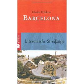 Barcelona: Literarische Streifzüge - Fokken, Ulrike