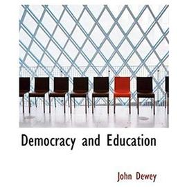 Democracy and Education (Large Print Edition) - John Dewey