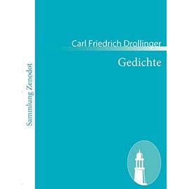 Gedichte - Carl Friedrich Drollinger