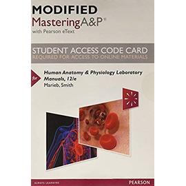 Modified Masteringa&p with Pearson Etext -- Standalone Access Card -- For Human Anatomy & Physiology Laboratory Manuals - Elaine N. Marieb