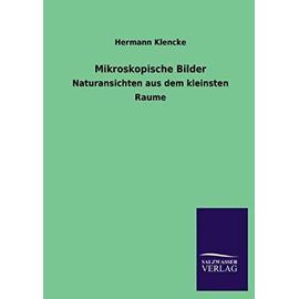 Mikroskopische Bilder - Hermann Klencke