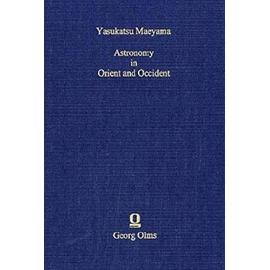 Astronomy in Orient und Occident - Yasukatsu Maeyama