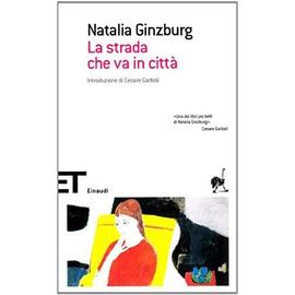La Strada Che Va In Città - Natalia Ginzburg
