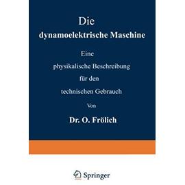 Die dynamoelektrische Maschine - Oscar Frölich