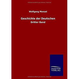 Geschichte der Deutschen - Wolfgang Menzel